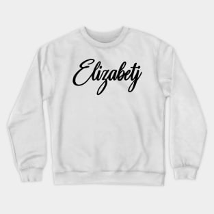 Name Of Elizabeth Crewneck Sweatshirt